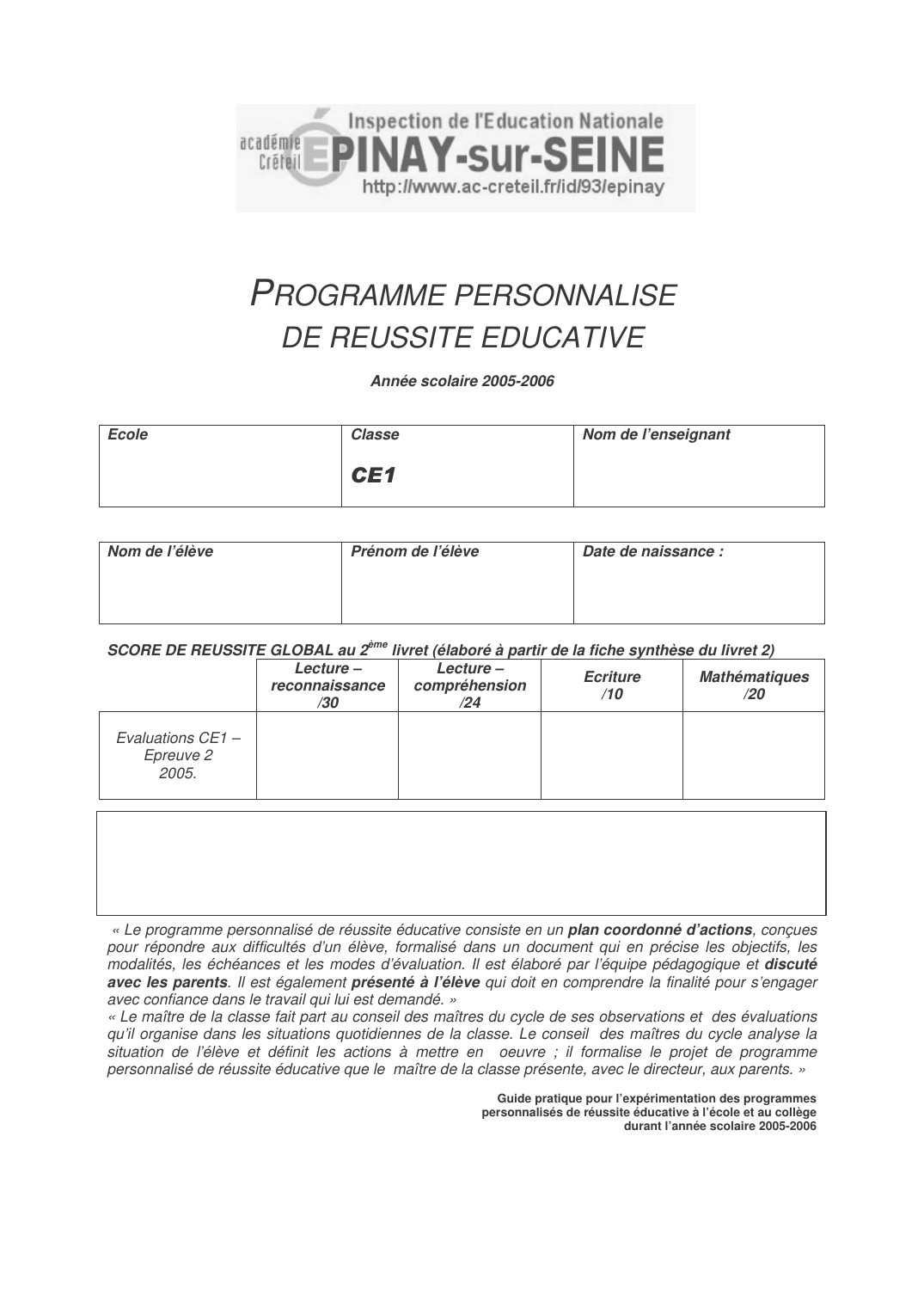 Prévisualisation du document PROGRAMME PERSONNALISEDE REUSSITE EDUCATIVEAnnée scolaire 2005-2006EcoleClasseNom de l'enseignantNom de l'élèvePrénom