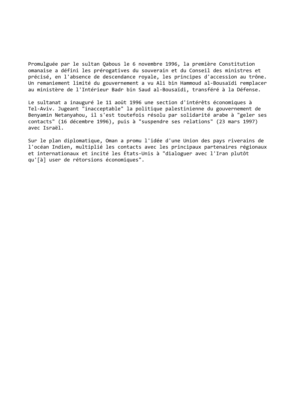 Prévisualisation du document Promulguée par le sultan Qabous le 6 novembre 1996, la première Constitution
omanaise a défini les prérogatives du souverain et...