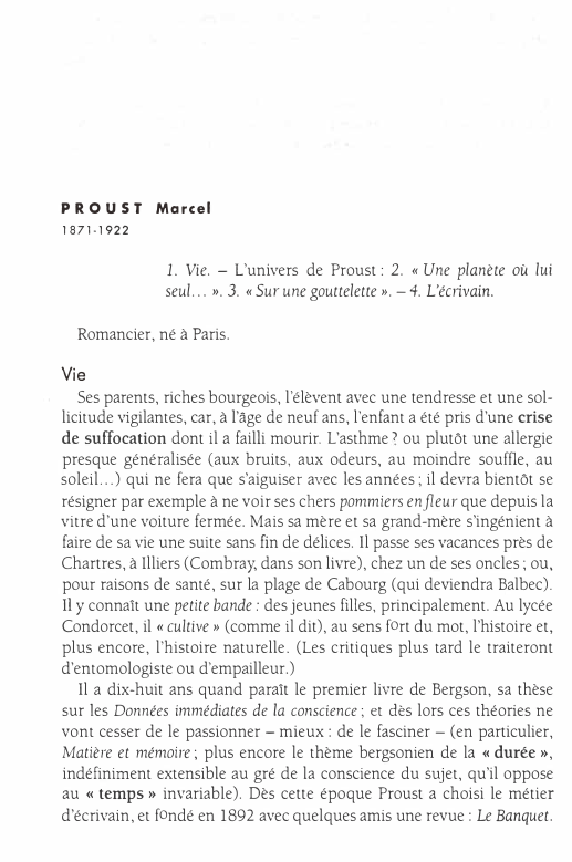 Prévisualisation du document PROUST Marcel
1871-1922

1. Vie. - l'univers de Proust : 2. « Une planète où lui
seul. .. ». 3....