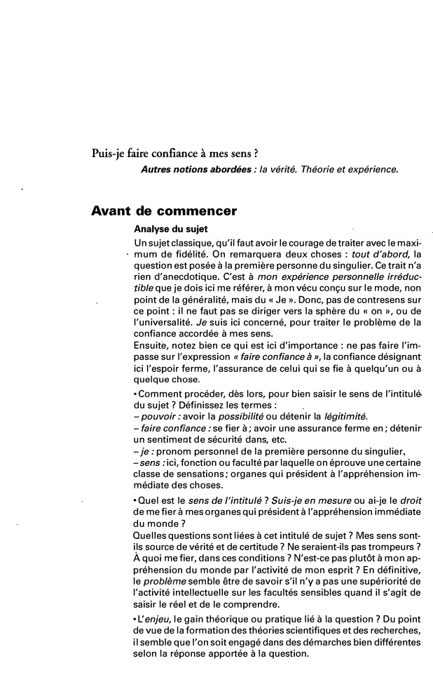 Prévisualisation du document Puis-je faire confiance à mes sens ?
Autres notions abordées: la vérité. Théorie et expérience.

Avant de commencer
Analyse du...