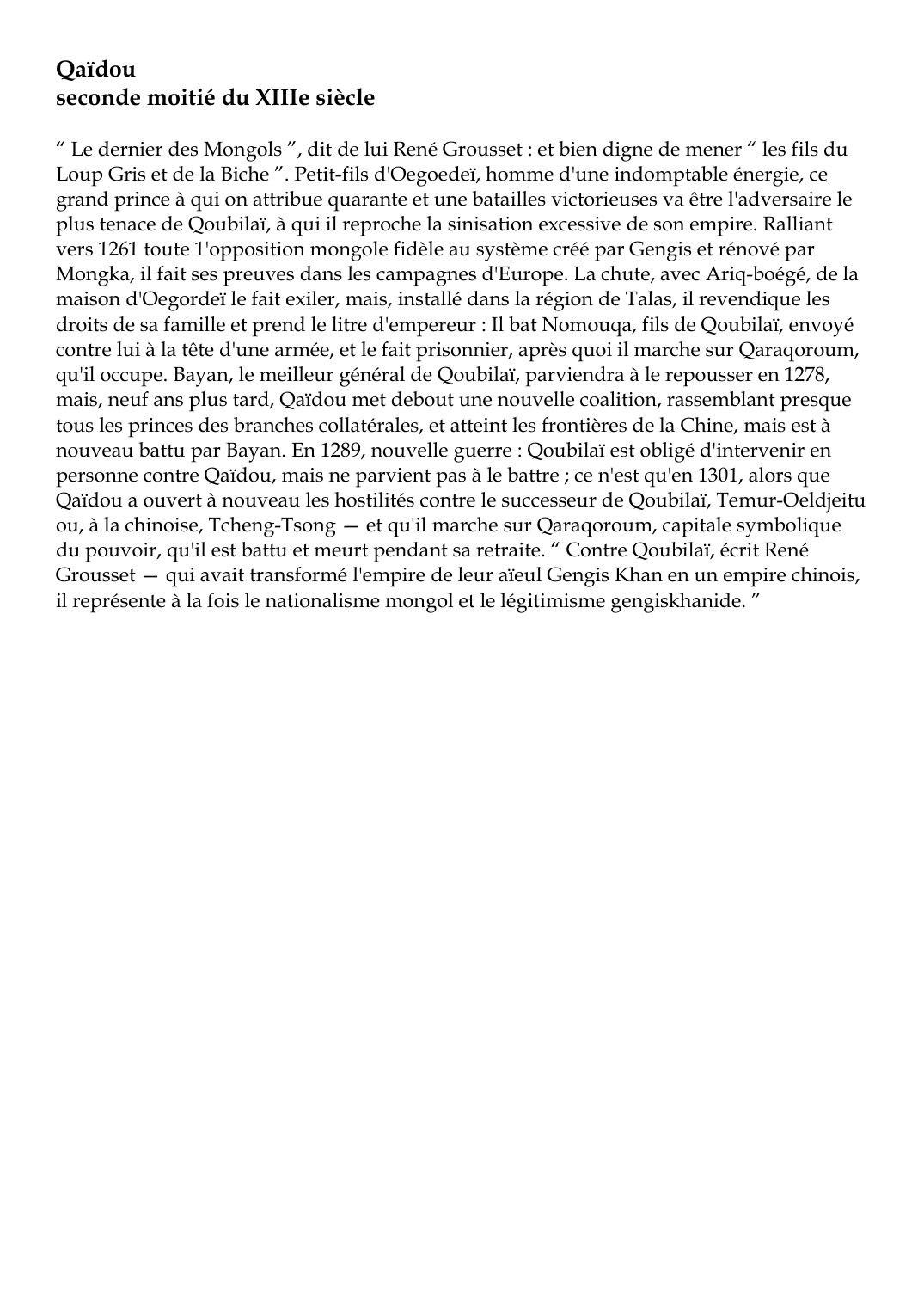 Prévisualisation du document Qaïdouseconde moitié du XIIIe siècle" Le dernier des Mongols ", dit de lui René Grousset : et bien digne de mener " les fils duLoup Gris et de la Biche ".