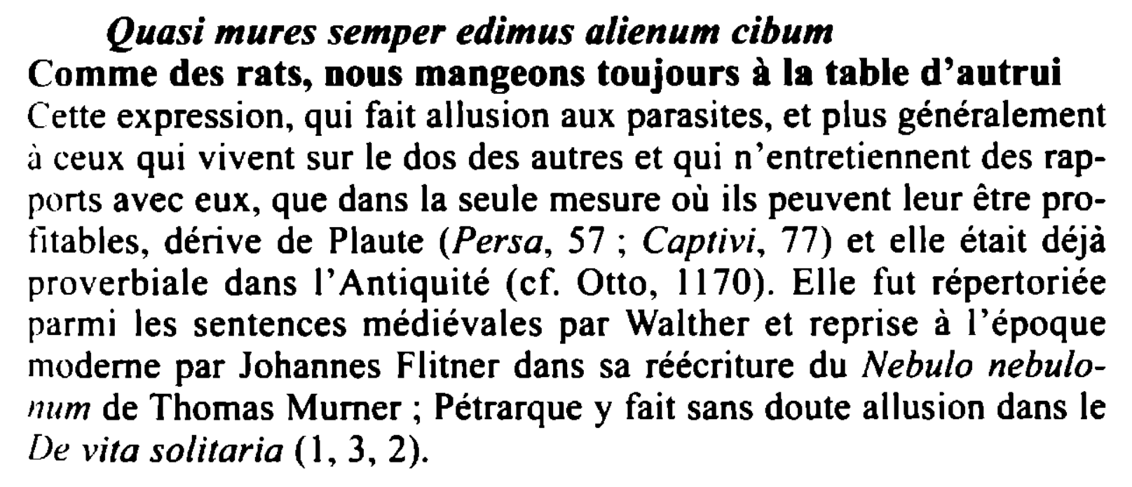 Prévisualisation du document Quasi mures semper edimus alienum cibum
Comme des rats, nous mangeons toujours à la table d'autrui
Cette expression, qui fait...