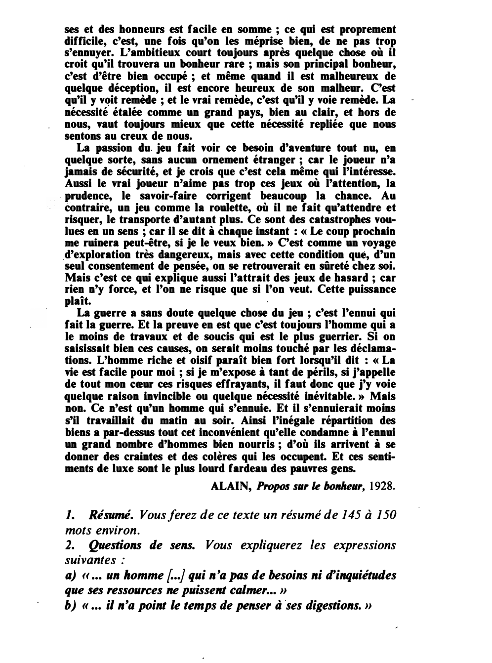 Prévisualisation du document Que pensez-vous de cette affirmation d'ALAIN : Quand on conseille aux hommes de rechercher une vie moyenne, tranquille et assurée, on ne leur dit pas assez qu'il leur faudra aussi beaucoup de sagesse pour la supporter ?