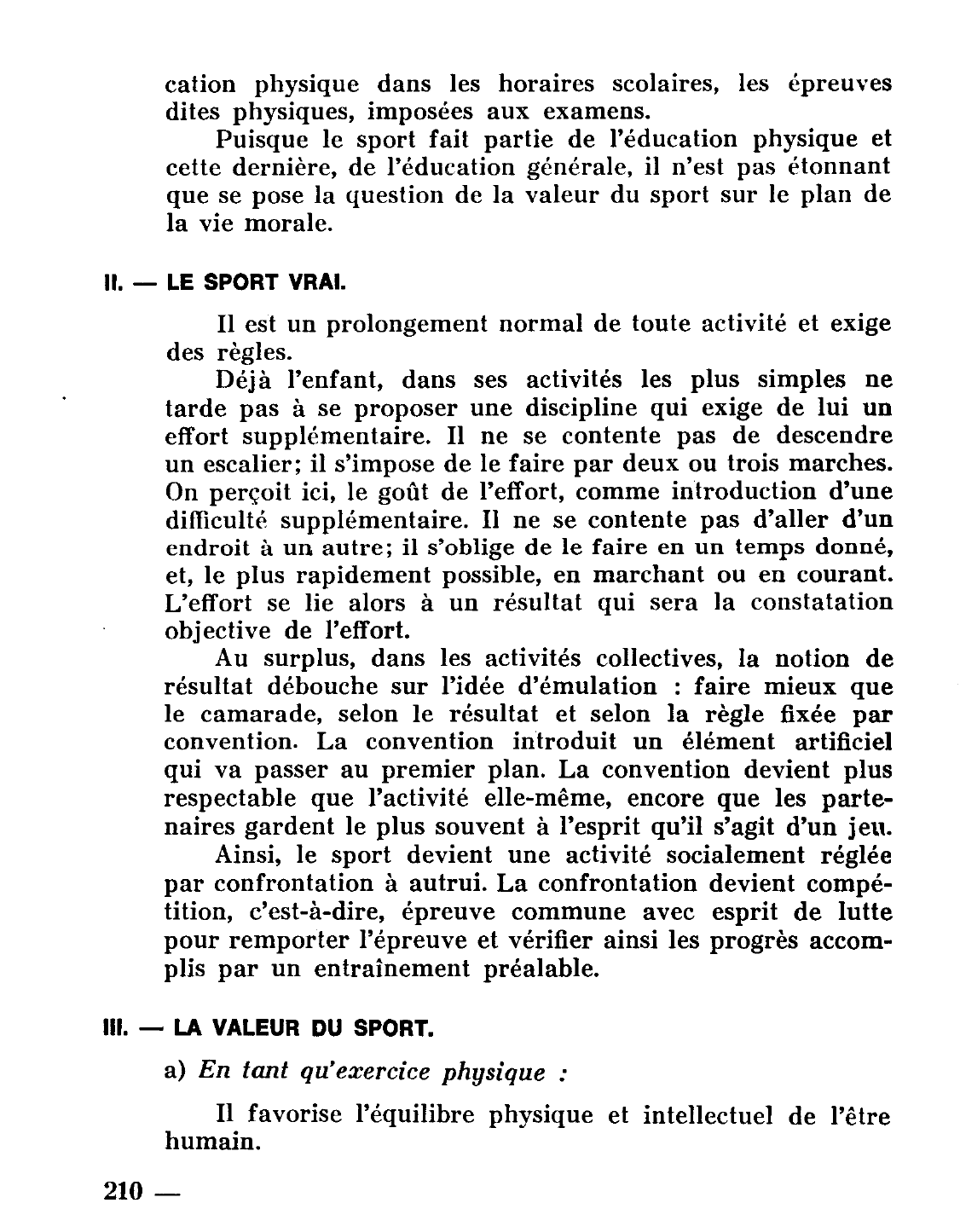 Prévisualisation du document Quels sont, selon vous, la valeur et le danger du sport pour le développement moral ?