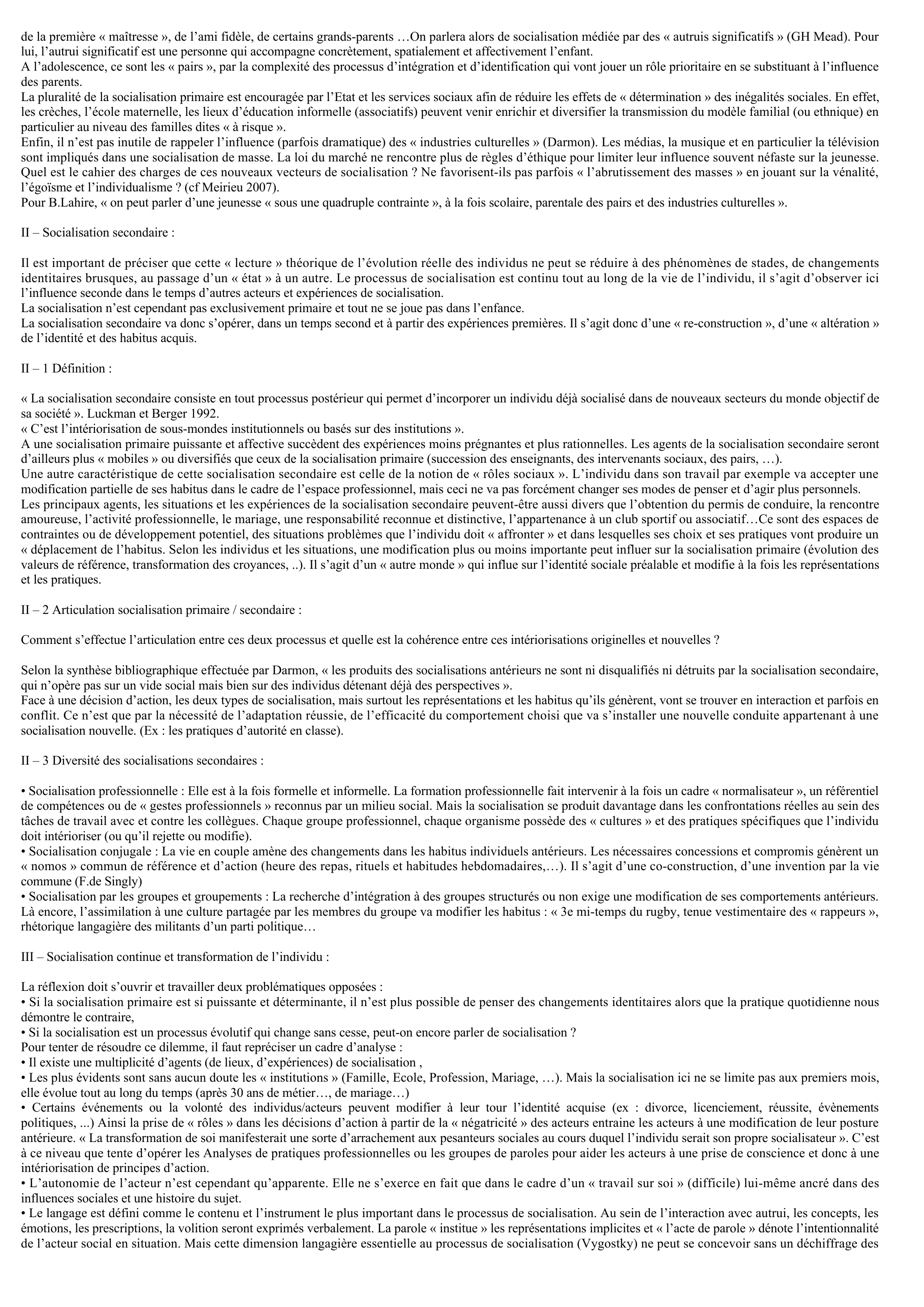 Prévisualisation du document Qu'entend-on par socialisation primaire ? Est-elle réservée à la famille ? Doit-elle disparaitre au bénéfice d'une socialisation secondaire ? Quelles sont les instances de ces différentes socialisations ?