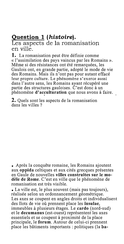 Prévisualisation du document Question 1 ( histoire).

Les aspects de la romanisation
en ville.

1. La romanisation peut être définie comme
« l'assimilation...