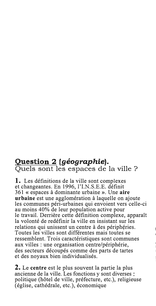 Prévisualisation du document Question 2 (géographie).
Quels sont les espaces de la ville?

1. Les définitions de la ville sont complexes
et changeantes....