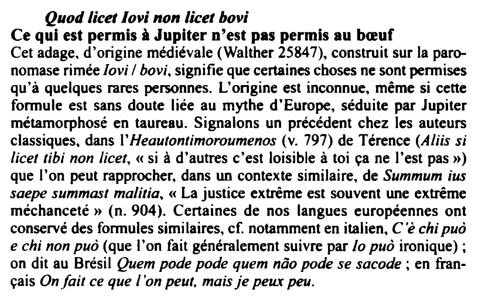 Prévisualisation du document Quod licet lovi non licet bovi
Ce qui est permis à Jupiter n'est pas permis au bœuf
Cet adage ....