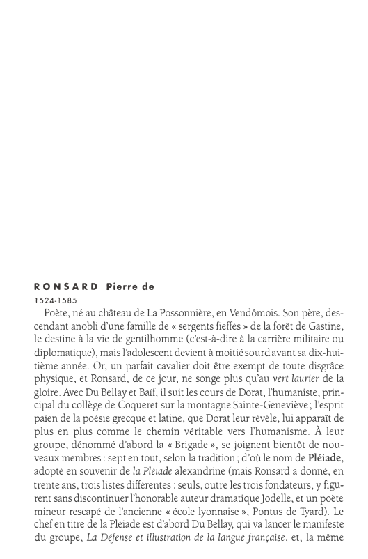 Prévisualisation du document R O N SAR D

Pierre de

1524-1585

Poète, né au château de La Possonnière, en Vendômois. Son père, des­...