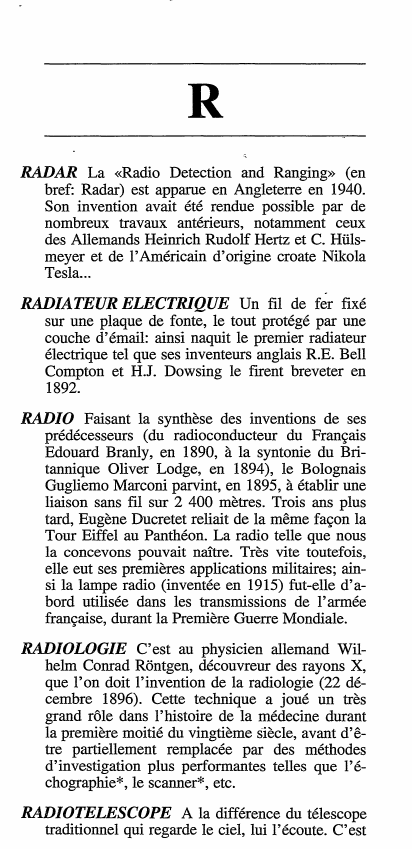 Prévisualisation du document R
RADAR La «Radio Detection and Ranging» (en
bref: Radar) est apparue en Angleterre en 1940.
Son invention avait été...