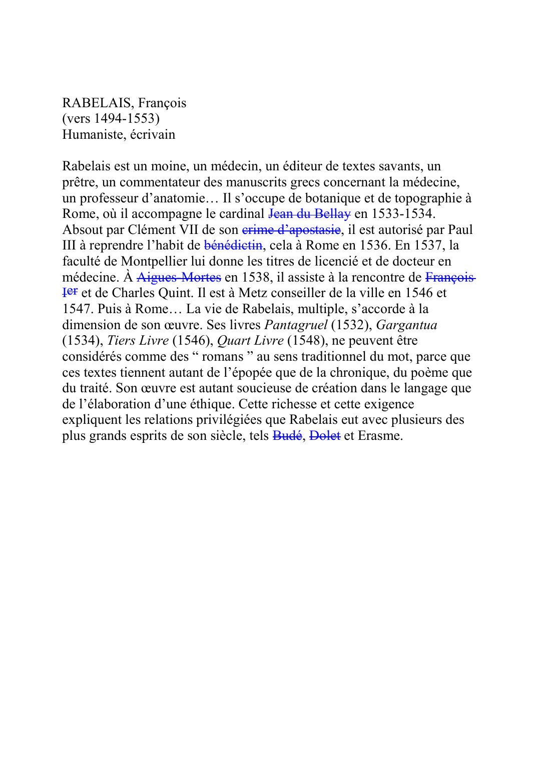 Prévisualisation du document RABELAIS, François(vers 1494-1553)Humaniste, écrivainRabelais est un moine, un médecin, un