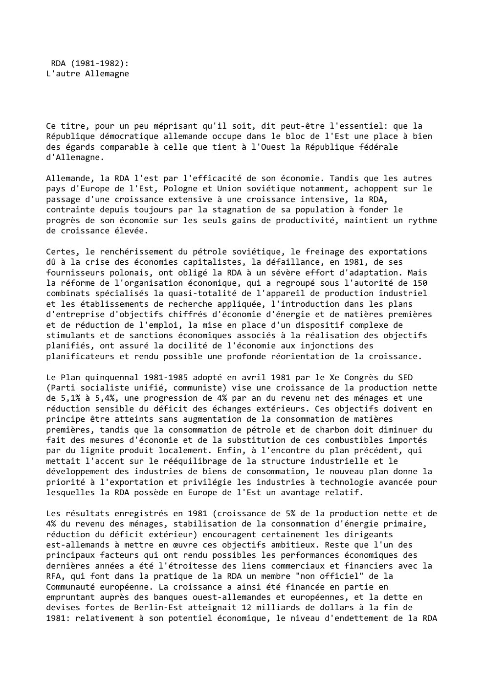 Prévisualisation du document RDA (1981-1982):
L'autre Allemagne

Ce titre, pour un peu méprisant qu'il soit, dit peut-être l'essentiel: que la
République démocratique allemande...