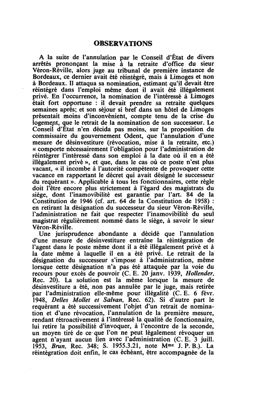 Prévisualisation du document RECOURS POUR EXCÈS DE POUVOIR EFFET DES ANNULATIONS CONTENTIEUSES C. E. 27 mai 1949, VERON-REVILLE, Rec. 246 (droit)