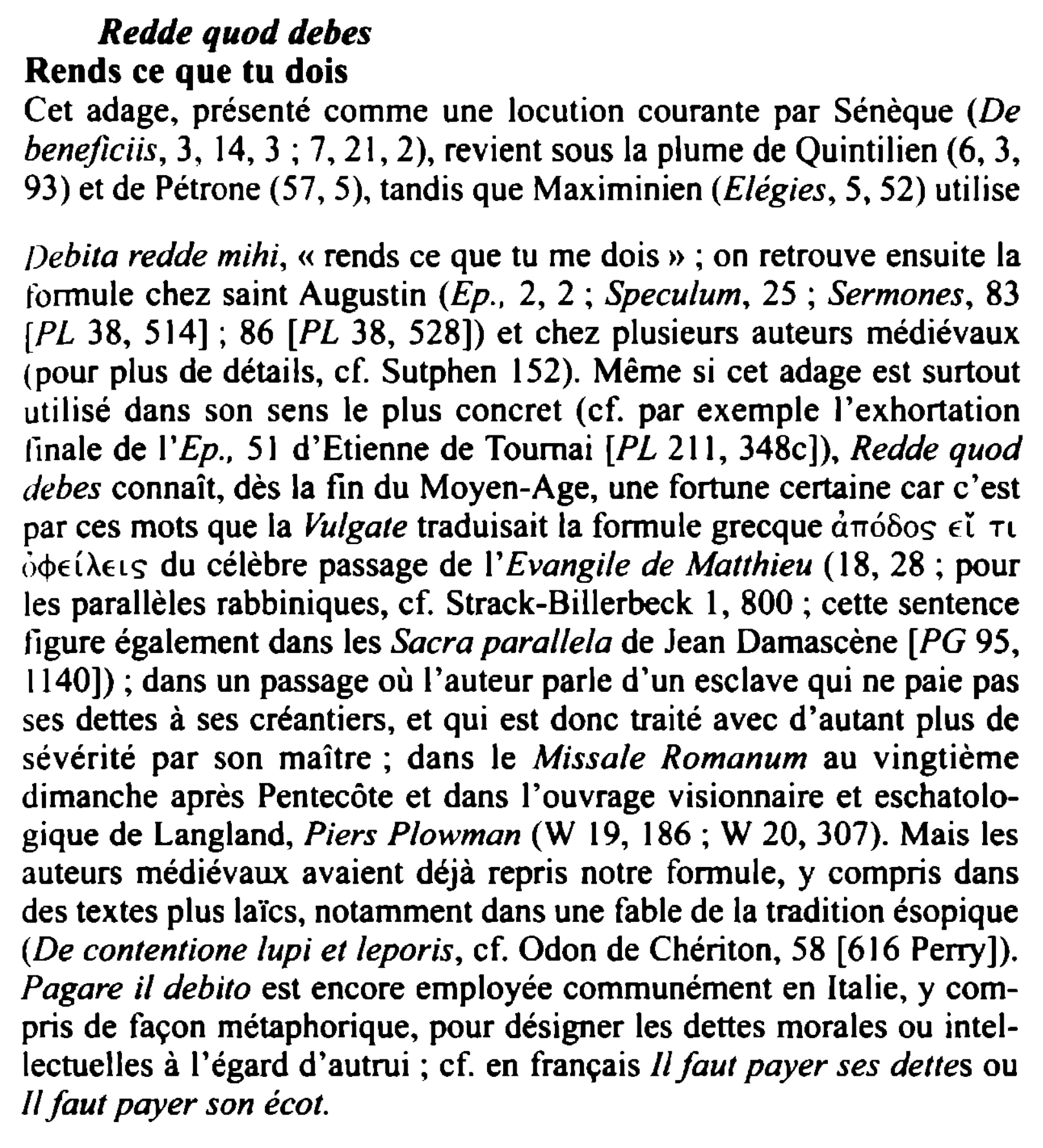 Prévisualisation du document Redde quod debes
Rends ce que tu dois
Cet adage, présenté comme une locution courante par Sénèque (De
beneficiis, 3,...