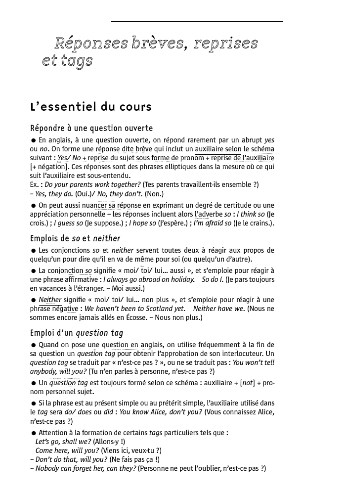 Prévisualisation du document Réponses brèves, reprises
ettags
L'essentiel du cours
Répondre à une question ouverte
• En anglais, à une question ouverte, on...