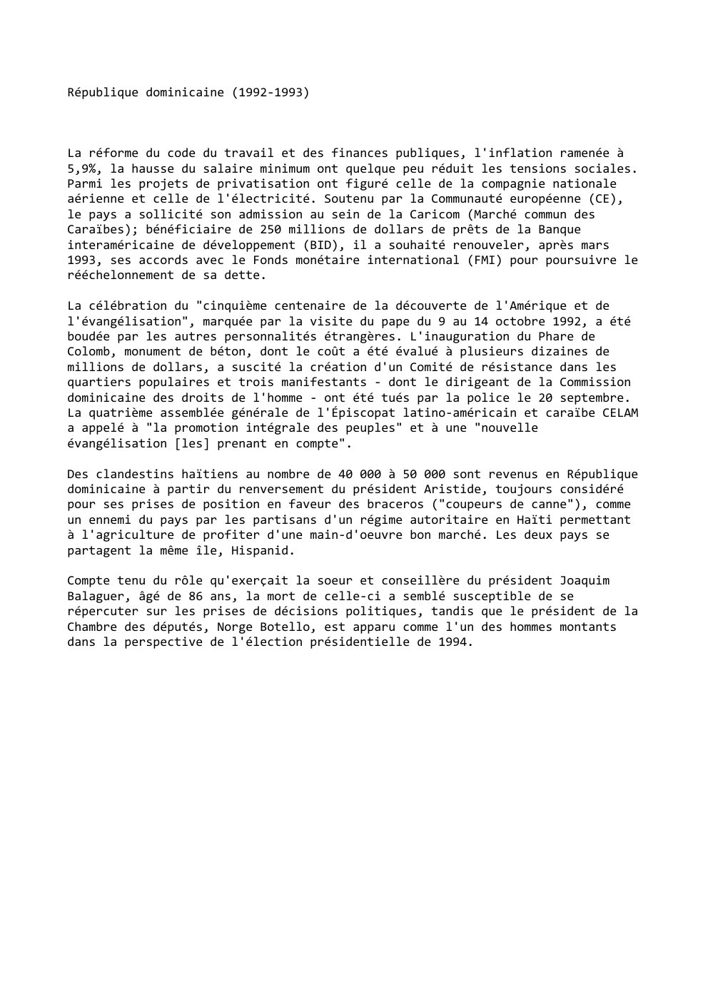 Prévisualisation du document République dominicaine (1992-1993)

La réforme du code du travail et des finances publiques, l'inflation ramenée à
5,9%, la hausse du...