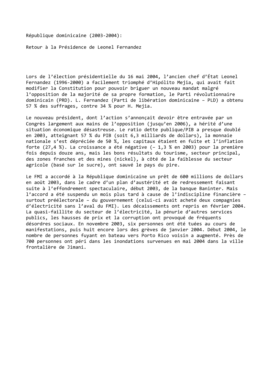 Prévisualisation du document République dominicaine (2003-2004):

Retour à la Présidence de Leonel Fernandez