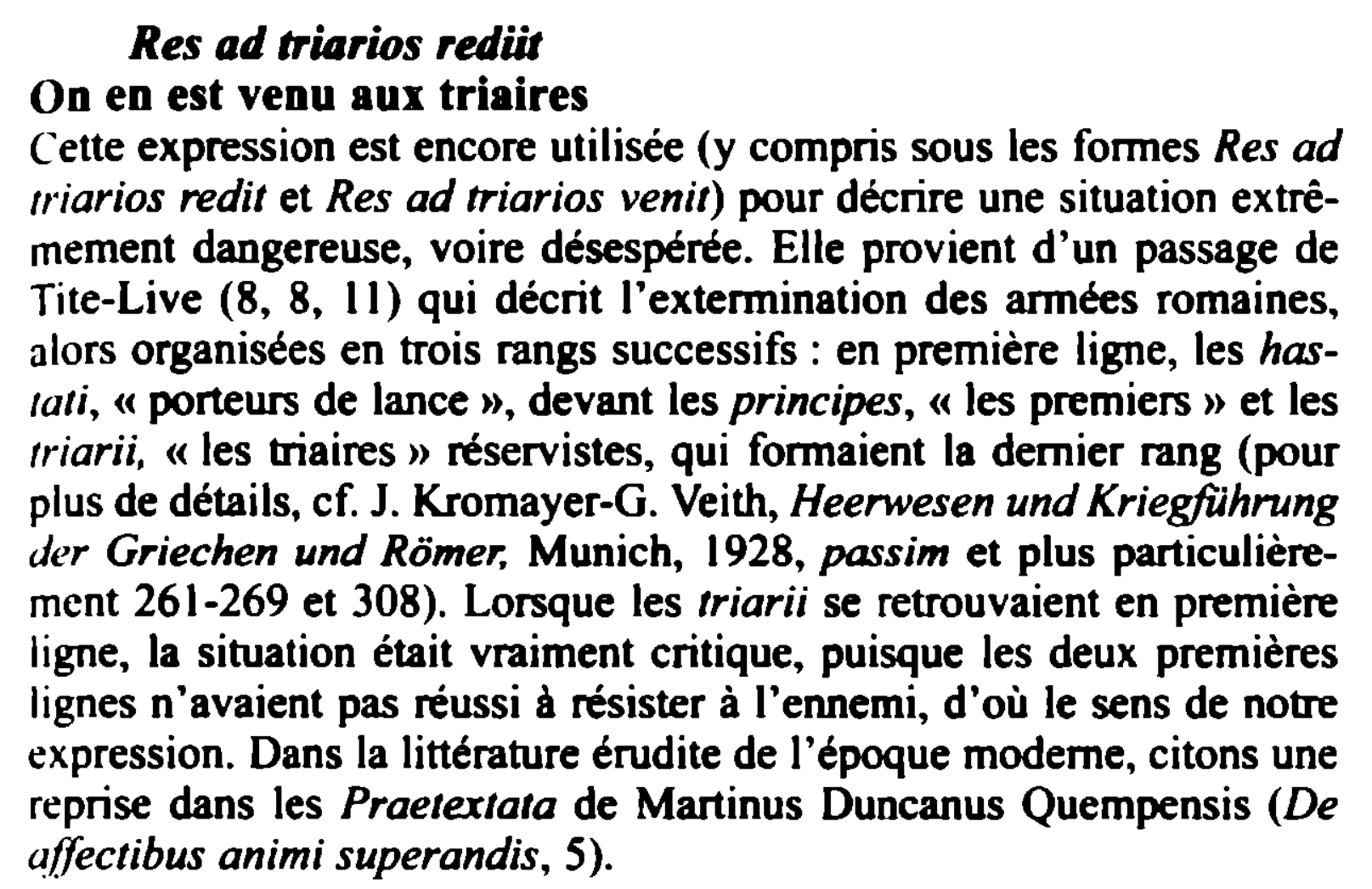 Prévisualisation du document Res ad triarios retlüt

On en est venu au:x triaires
Cette expression est encore utilisée (y compris sous les fo111t~s...