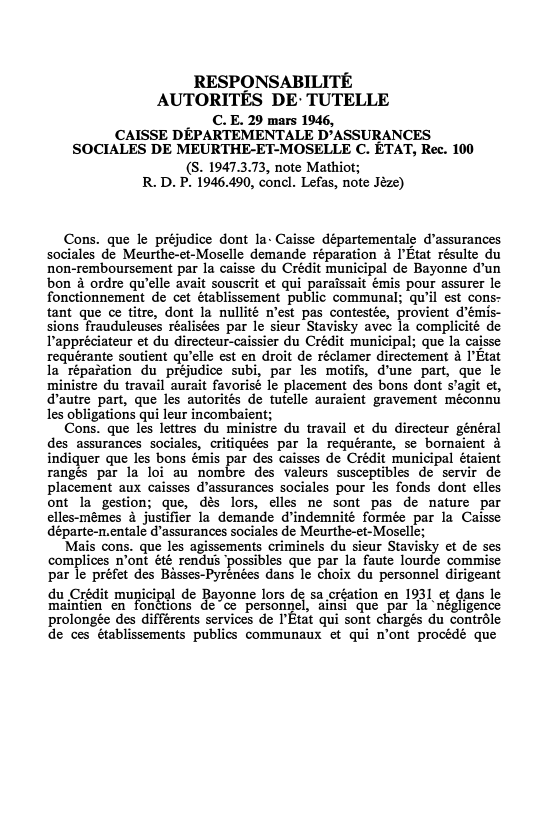 Prévisualisation du document RESPONSABILITÉ AUTORITÉS DE· TUTELLE C. E. 29 mars 1946, CAISSE DÉPARTEMENTALE D'ASSURANCES SOCIALES DE MEURTHE-ET-MOSELLE C. ÉTAT, Rec. 100