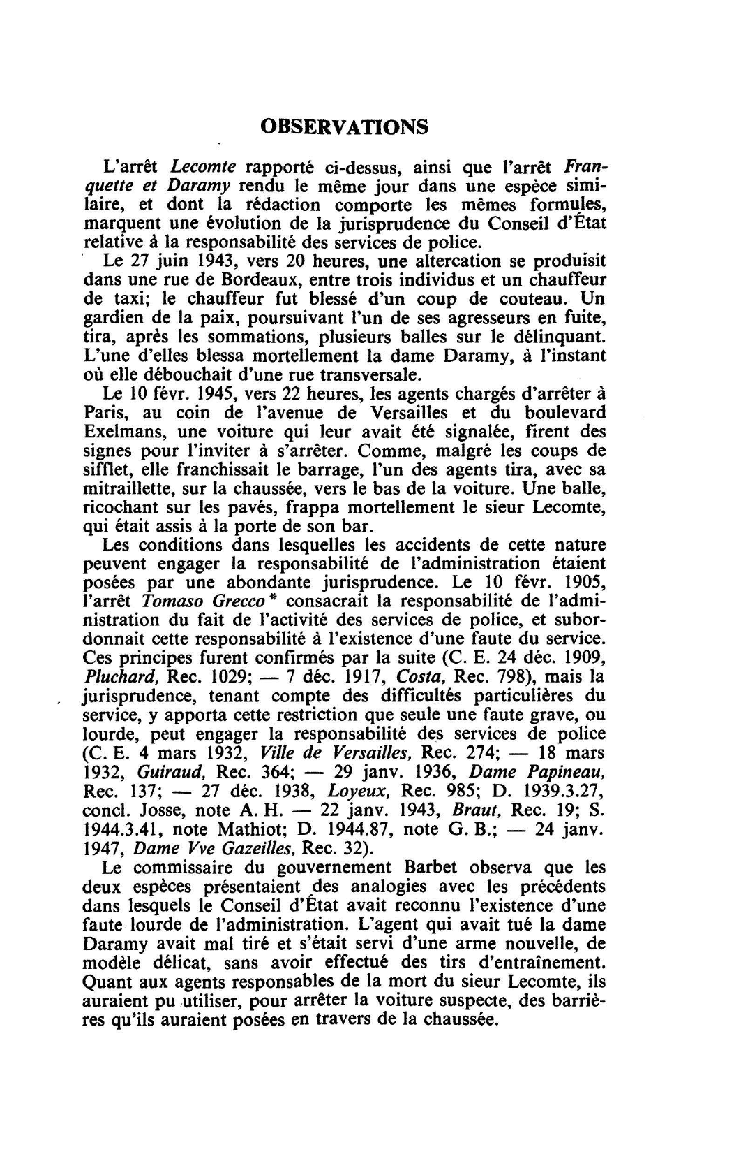 Prévisualisation du document RESPONSABILITÉ RISQUE - POLICE C. E. 24 juin 1949, CONSORTS LECOMTE, Rec. 307 (droit)