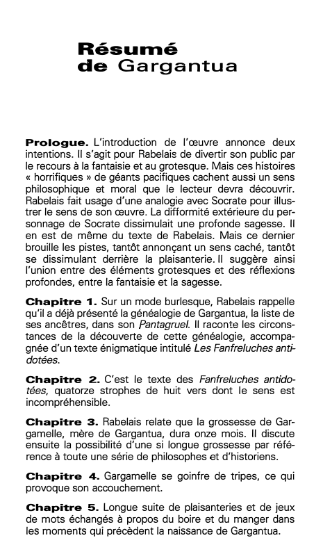 Prévisualisation du document Résumé
de Gargantua

Prologue. L'introduction de l'œuvre annonce deux
intentions. Il s'agit pour Rabelais de divertir son public par
le...