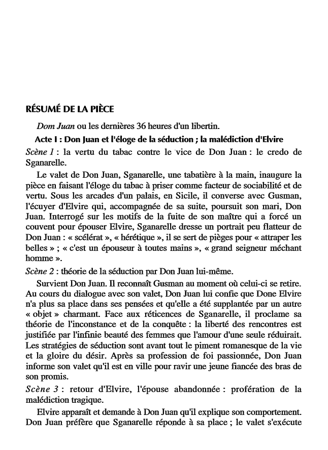 Prévisualisation du document RÉSUMÉ DE lA PIÈCE
Dom Juan ou les dernières 36 heures d'un libertin.
Acte 1 : Don Juan et l'éloge...