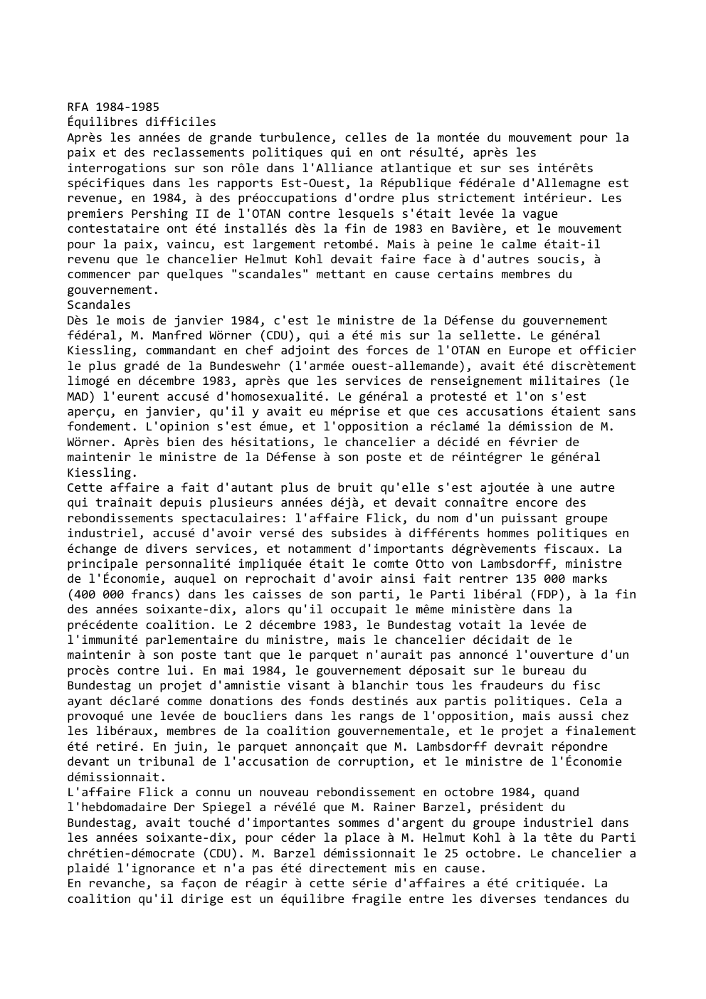 Prévisualisation du document RFA 1984-1985
Équilibres difficiles
Après les années de grande turbulence, celles de la montée du mouvement pour la
paix et...
