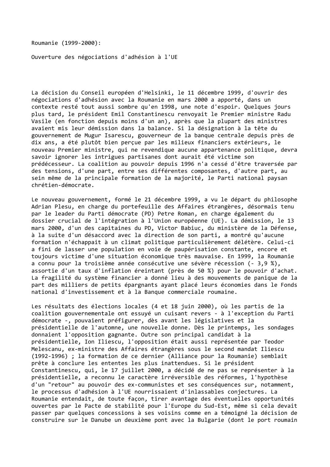 Prévisualisation du document Roumanie (1999-2000):

Ouverture des négociations d'adhésion à l'UE