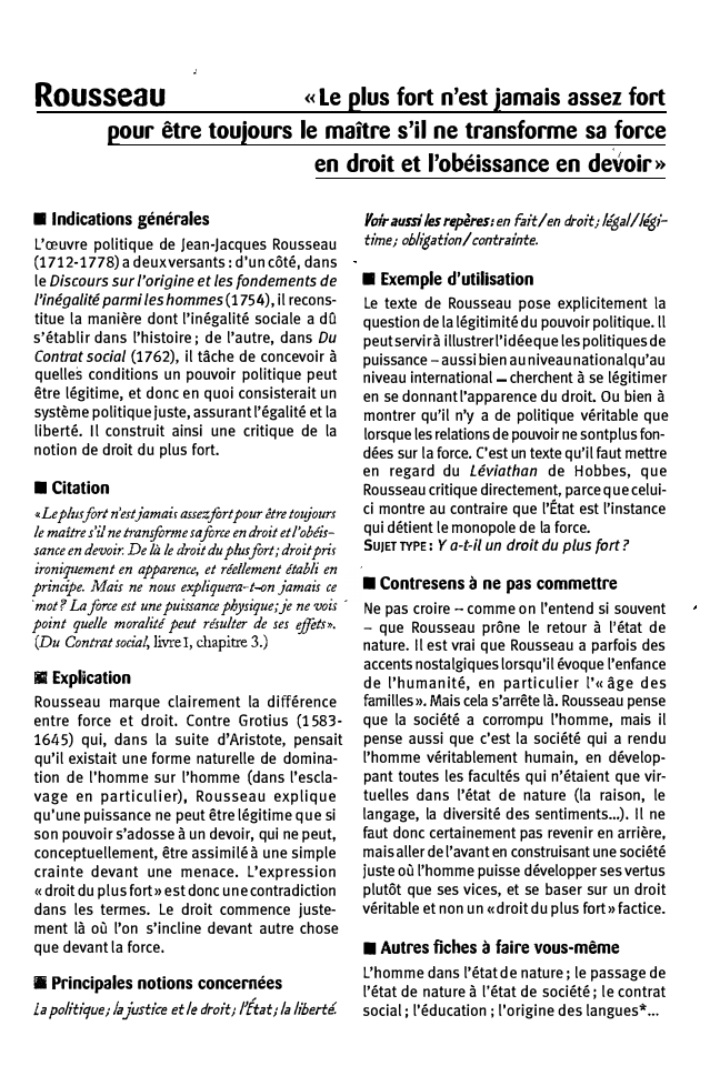 Prévisualisation du document Rousseau

« Le plus fort n'est jamais assez fort
pour être toujours le maitre s'il ne transforme sa force
....