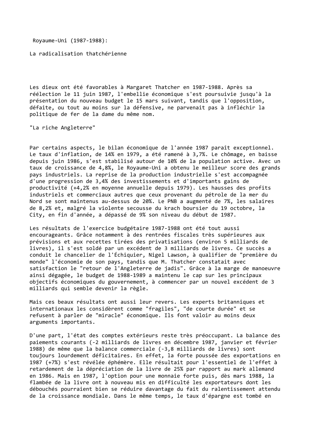 Prévisualisation du document Royaume-Uni (1987-1988):
La radicalisation thatchérienne

Les dieux ont été favorables à Margaret Thatcher en 1987-1988. Après sa
réélection le 11...