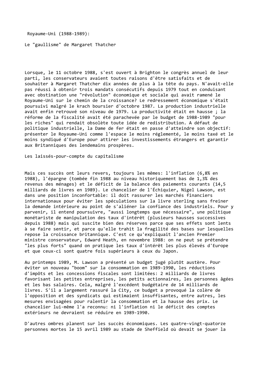 Prévisualisation du document Royaume-Uni (1988-1989):
Le "gaullisme" de Margaret Thatcher

Lorsque, le 11 octobre 1988, s'est ouvert à Brighton le congrès annuel de...