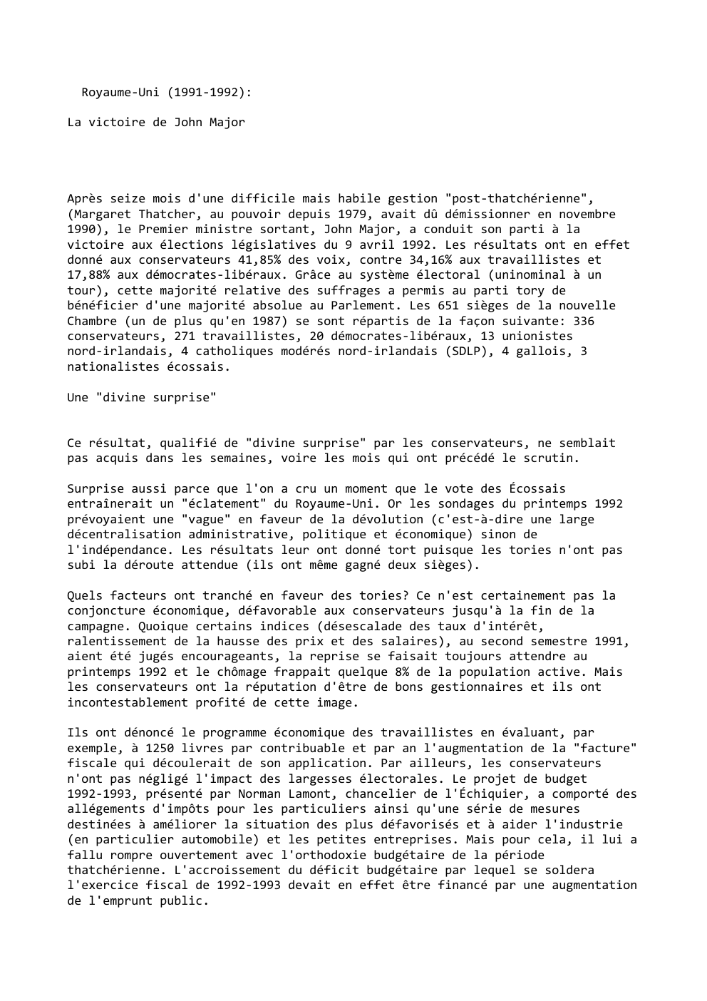 Prévisualisation du document Royaume-Uni (1991-1992):
La victoire de John Major

Après seize mois d'une difficile mais habile gestion "post-thatchérienne",
(Margaret Thatcher, au pouvoir...