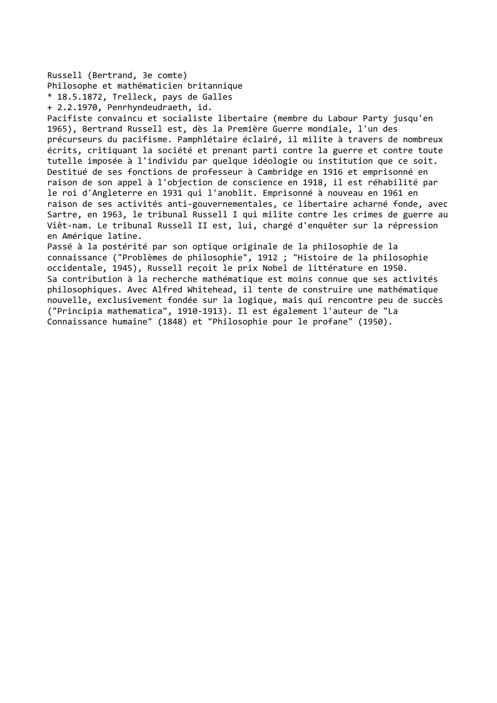 Prévisualisation du document Russell (Bertrand, 3e comte)
Philosophe et mathématicien britannique
* 18.5.1872, Trelleck, pays de Galles
+ 2.2.1970, Penrhyndeudraeth, id.
Pacifiste convaincu...