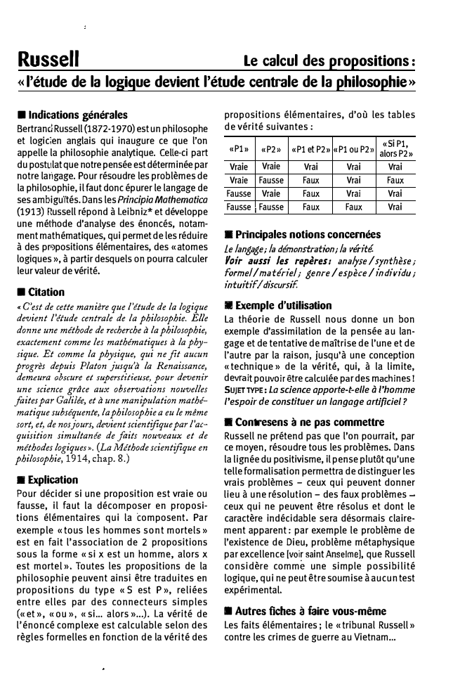 Prévisualisation du document Russell

Le calcul des propositions :
« l'étude de la logique devient l'étude centrale de la philosophie»

■ Indications générales...