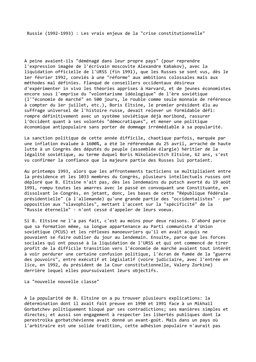 Prévisualisation du document Russie (1992-1993) : Les vrais enjeux de la "crise constitutionnelle"

A peine avaient-ils "déménagé dans leur propre pays" (pour reprendre...
