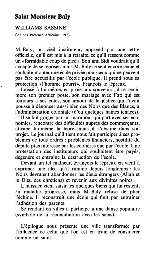 Prévisualisation du document Saint Monsieur

Baly

WILLIAMS SASSINE
Éditions Présence Africaine, 1973.

M. Baly, un vieil instituteur, apprend par une lettre
officielle, qu'il...