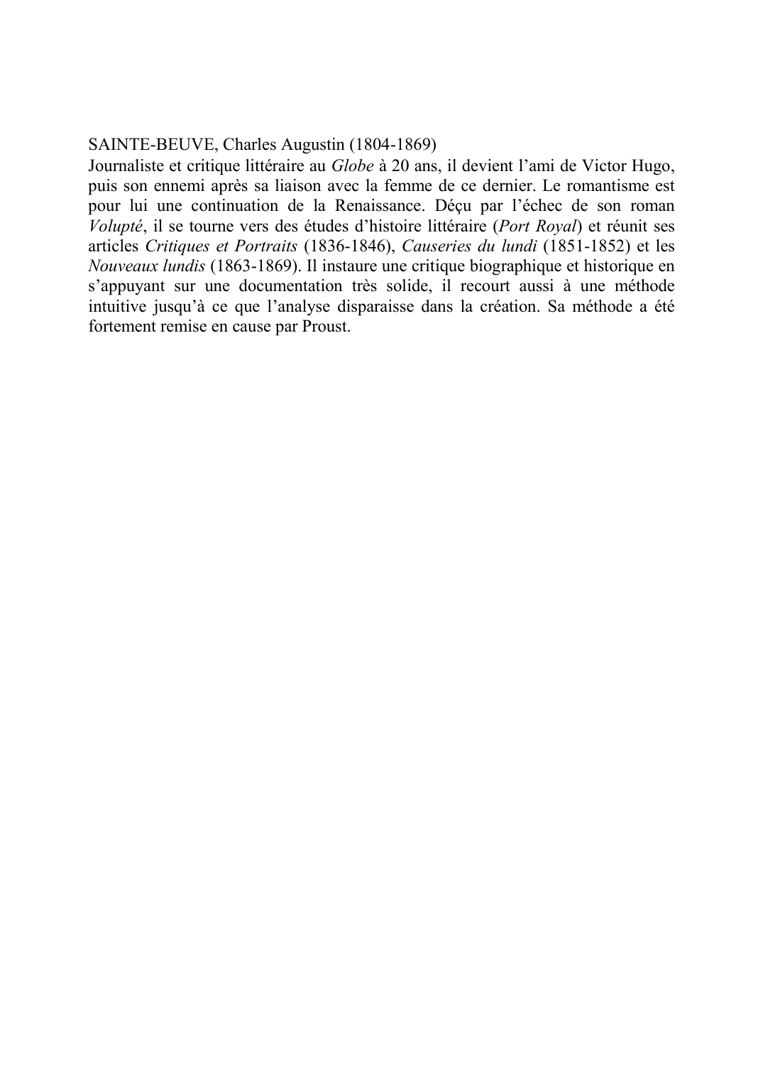 Prévisualisation du document SAINTE-BEUVE, Charles Augustin (1804-1869)Journaliste et critique littÈraire au Globe ?