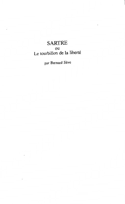 Prévisualisation du document SARTRE ou Le tourbillon de la liberté par Bernard Sève