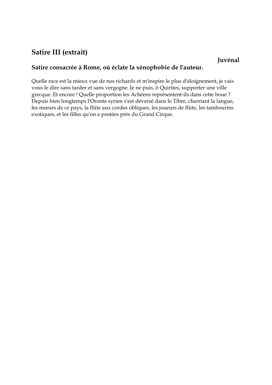 Prévisualisation du document Satire III (extrait)Satire consacrée à Rome, où éclate la xénophobie de l'auteur.