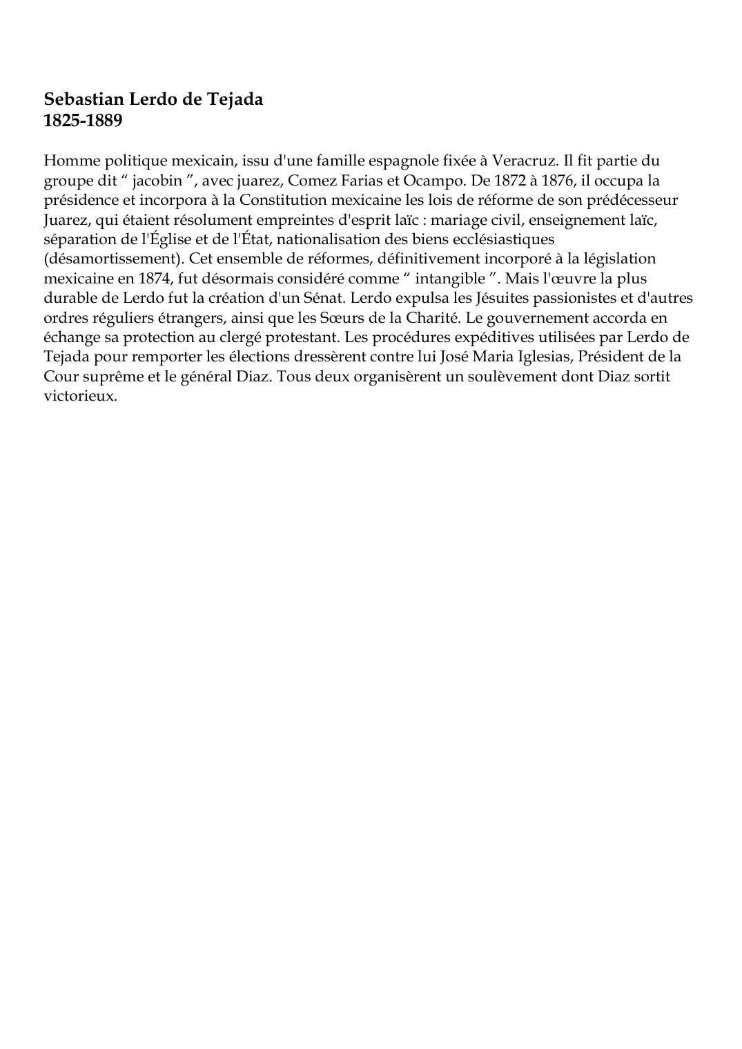 Prévisualisation du document Sebastian Lerdo de Tejada1825-1889Homme politique mexicain, issu d'une famille espagnole fixée à Veracruz.