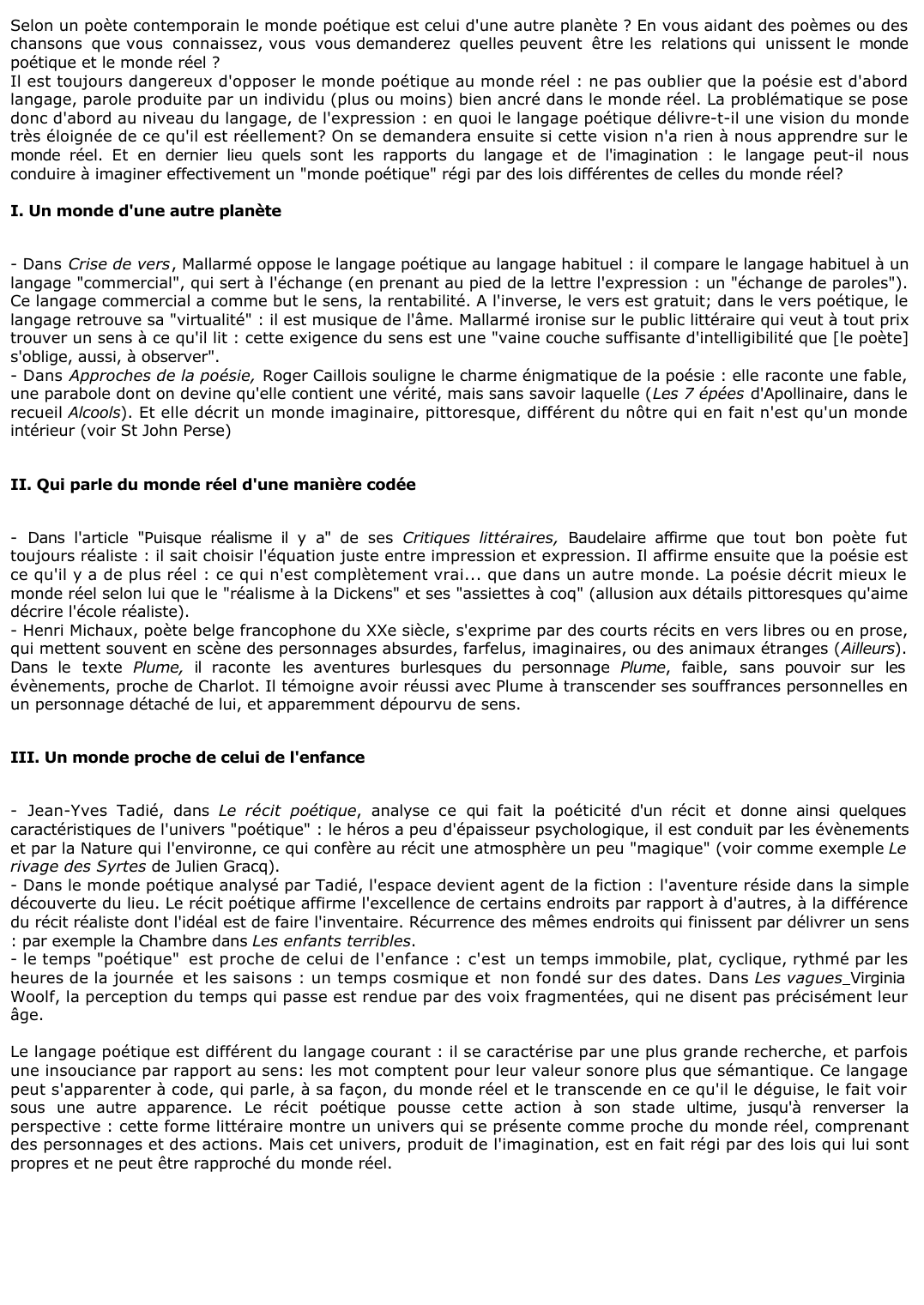 Prévisualisation du document 	Selon un poète contemporain le monde poétique est celui d'une autre planète ? En vous aidant des poèmes ou des chansons que vous connaissez, vous vous demanderez quelles peuvent être les relations qui unissent le monde poétique et le monde réel ?