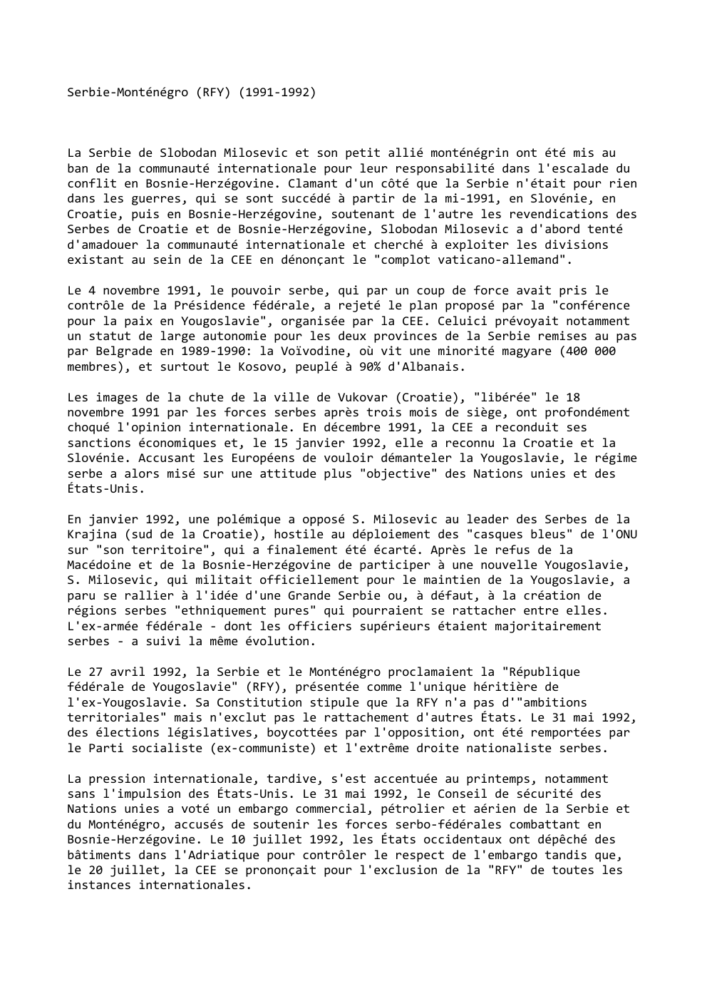 Prévisualisation du document Serbie-Monténégro (RFY) (1991-1992)

La Serbie de Slobodan Milosevic et son petit allié monténégrin ont été mis au
ban de la...
