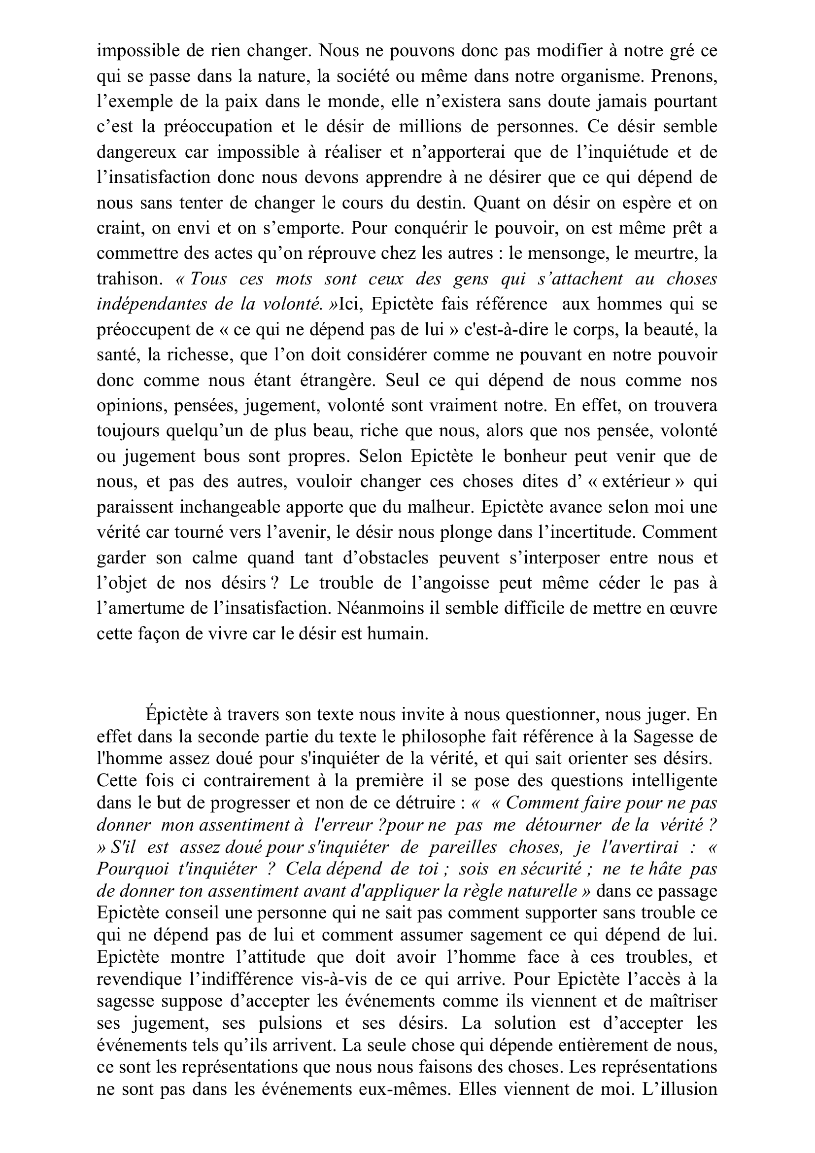 Prévisualisation du document « Si tu ne veux pas échouer dans tes désirs ni tomber sur ce que tu déteste, ne désir rien qui te soit étranger, ne cherche à éviter rien de ce qui ne dépend pas de toi » Epictète