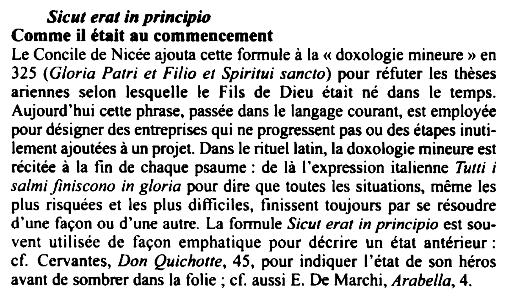 Prévisualisation du document Sicut erat in principio
Comme il était au commencement
Le Concile de Nicée ajouta cette foï11tule à la> en
325...