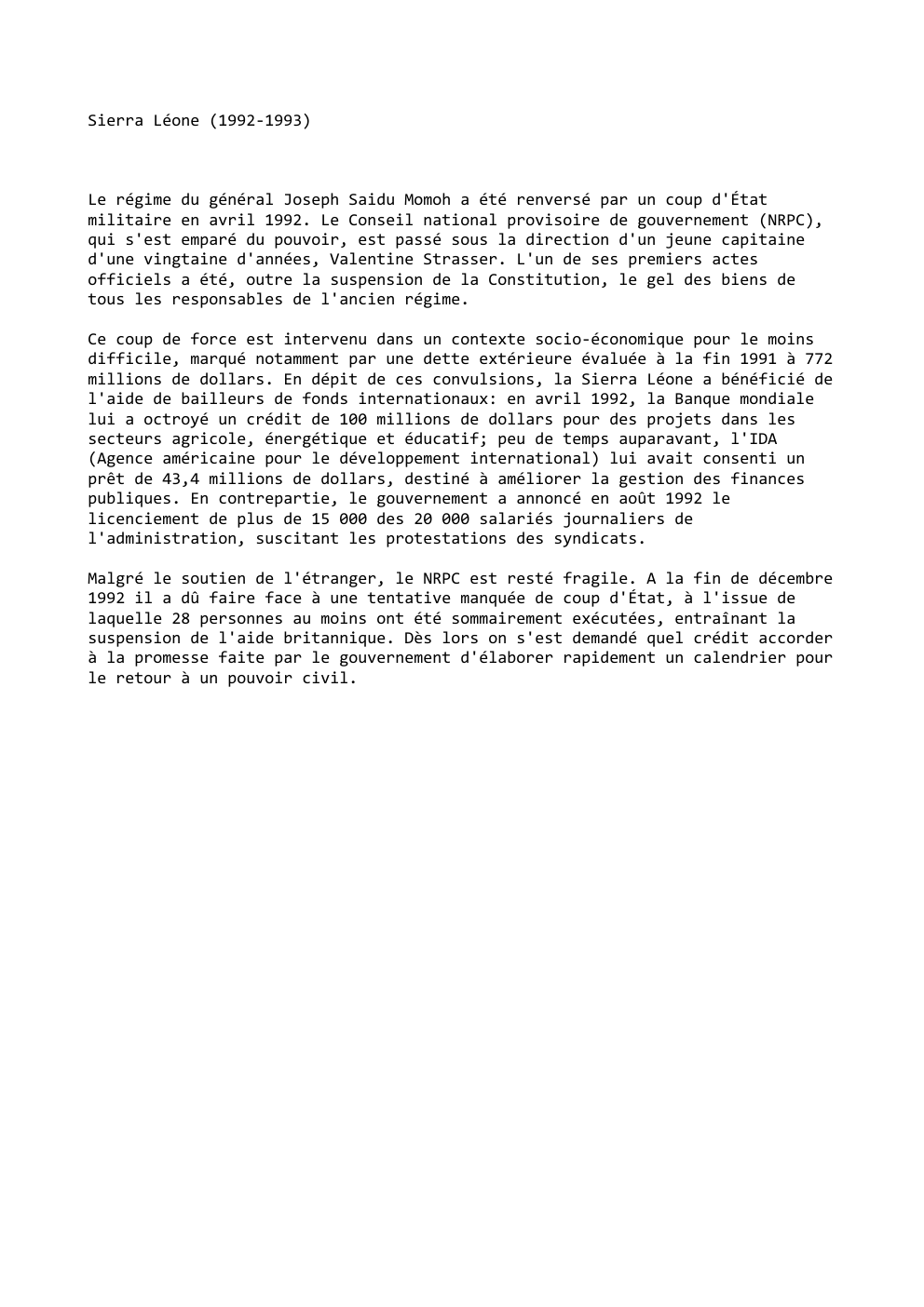 Prévisualisation du document Sierra Léone (1992-1993)

Le régime du général Joseph Saidu Momoh a été renversé par un coup d'État
militaire en avril...