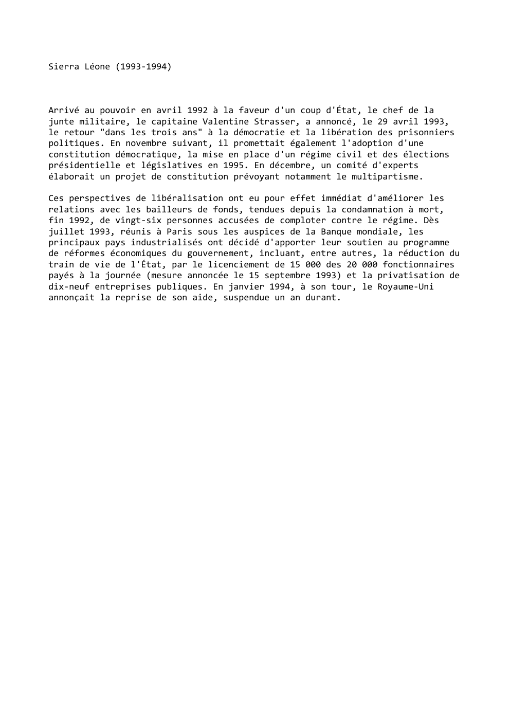 Prévisualisation du document Sierra Léone (1993-1994)

Arrivé au pouvoir en avril 1992 à la faveur d'un coup d'État, le chef de la
junte...