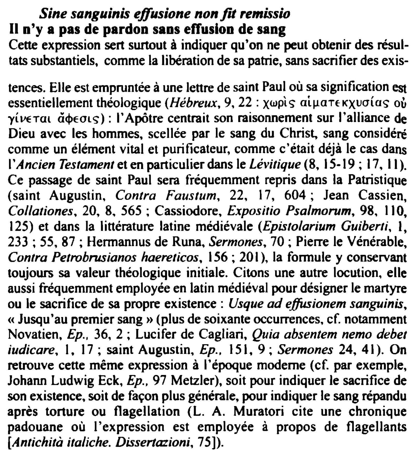 Prévisualisation du document Sine sanguinis effusione non fit remissio
Il n'y a pas de pardon sans effusion de sang
Cette expression sert surtout...