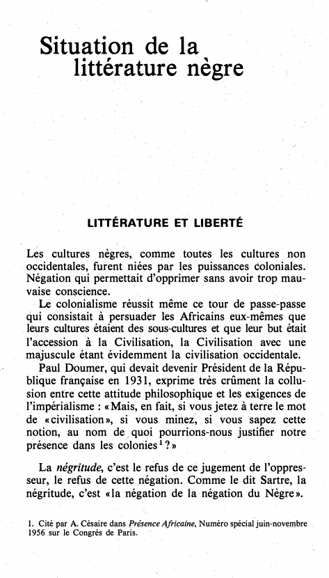 Prévisualisation du document Situation de la
littérature nègre

LITTÉRATURE ET LIBERTÉ

Les cultures nègres, comme toutes les cultures non
occidentales, furent niées par...