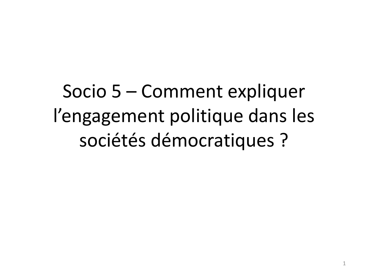 Prévisualisation du document Socio 5 – Comment expliquer l’engagement politique dans les sociétés démocratiques ?