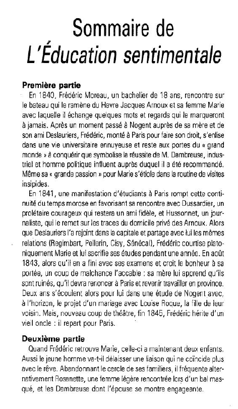 Prévisualisation du document Sommaire de
L'Education sentimentale
I

Première partie

En 1840, Frédéric Moreau, un bachelier de 18 ans. rencontre sur
le bateau...